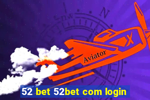 52 bet 52bet com login